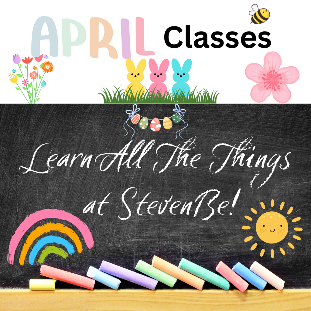 April Classes at StevenBe!