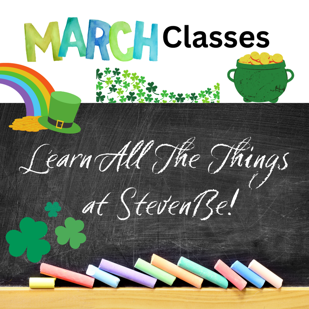 March Classes at StevenBe!