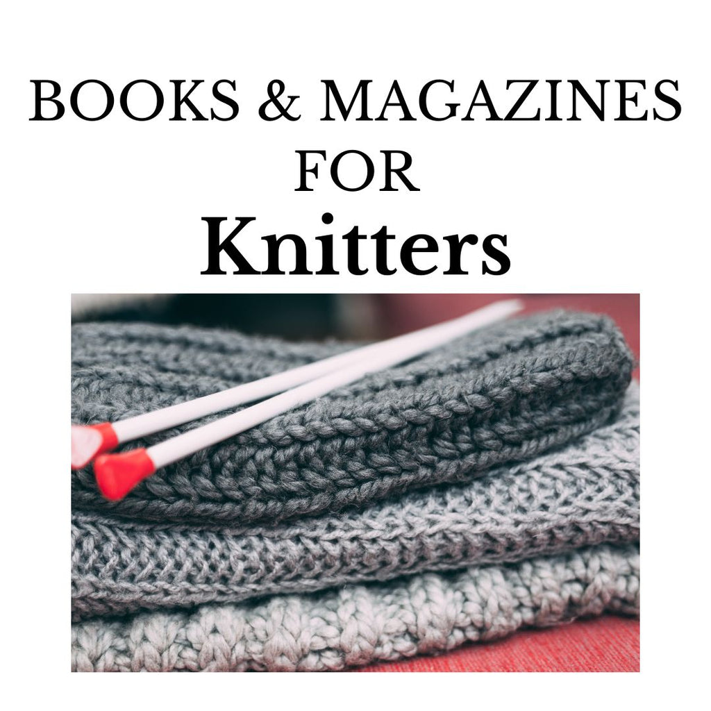 Books & Magazines for Knitters!