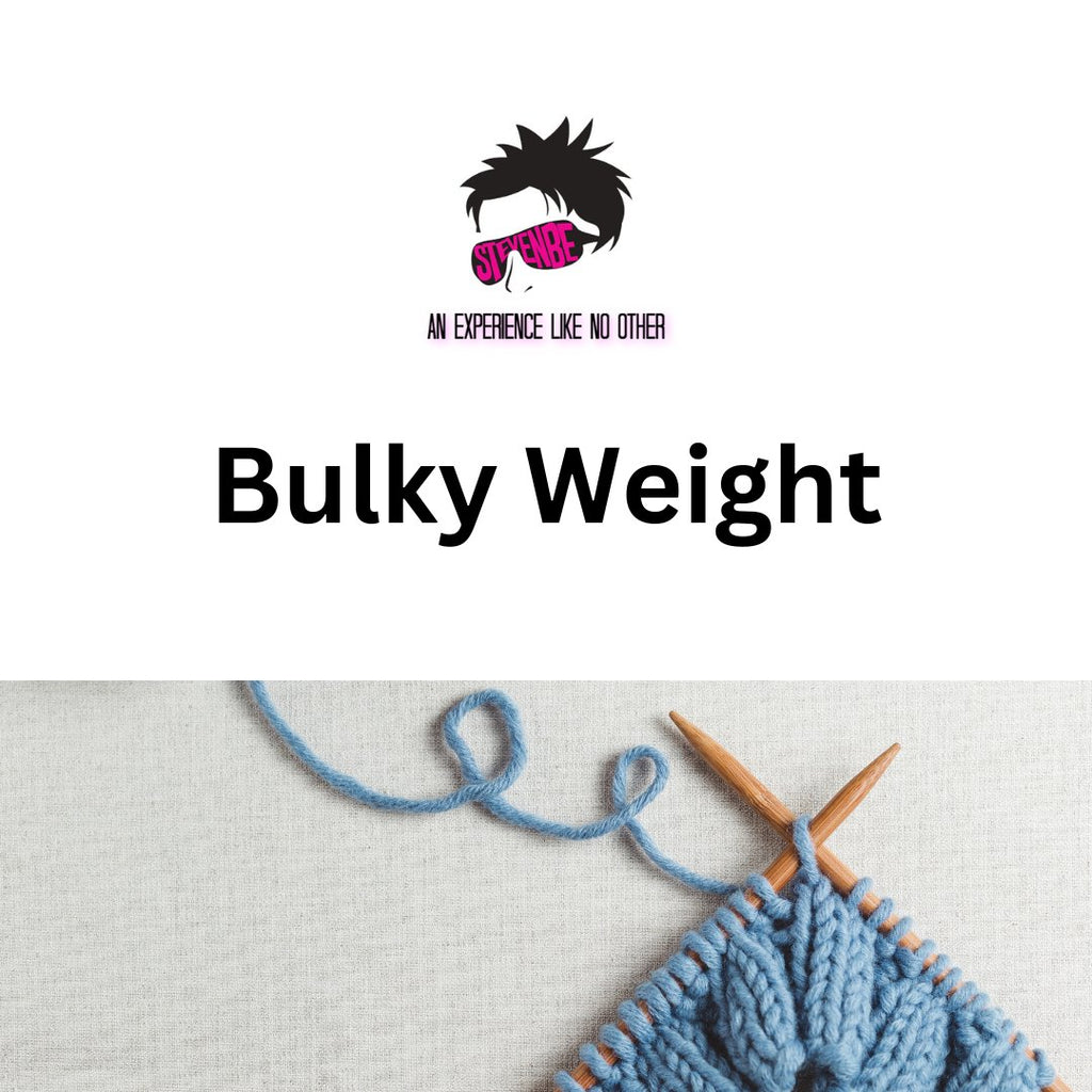 Bulky Weight