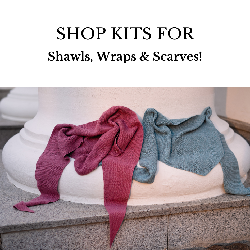Kits for Shawls, Wraps & Scarves!